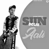 About Sun Delhi Aali Song
